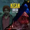 Kisan Bolda - Single album lyrics, reviews, download