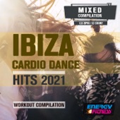 Ibiza Cardio Dance Hits 2021 Workout Compilation (15 Tracks Non-Stop Mixed Compilation for Fitness & Workout - 128 Bpm / 32 Count) artwork