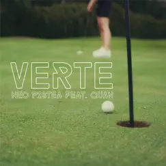 Verte (feat. Quan) - Single by Neo Pistea album reviews, ratings, credits