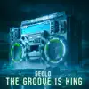 Stream & download The Groove Is King - Single