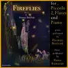 Fireflies for Piccolo, 2 Flutes and Piano (feat. Rama Kumaran) - Single album lyrics, reviews, download