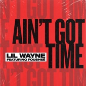 Ain't Got Time (feat. Fousheé) artwork