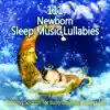 111 Newborn Sleep Music Lullabies: Calming Sounds for Baby Dreams & Sleep Aid, Peaceful Piano Music, Relaxation Meditation Songs Divine, Natural White Noise, Relaxing Sleep album lyrics, reviews, download
