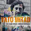Vato Mitad (feat. Smoothvega) - Single album lyrics, reviews, download