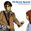 Mr.Noone Special (Tsujo Ban)