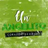 Un Angelito - Single album lyrics, reviews, download