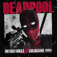 DeadPool (feat. HotBoy Queez) Song Lyrics