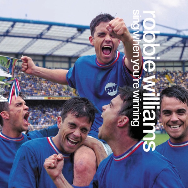 Sing When You're Winning - Robbie Williams