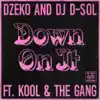 Stream & download Down On It (feat. Kool & the Gang) - Single