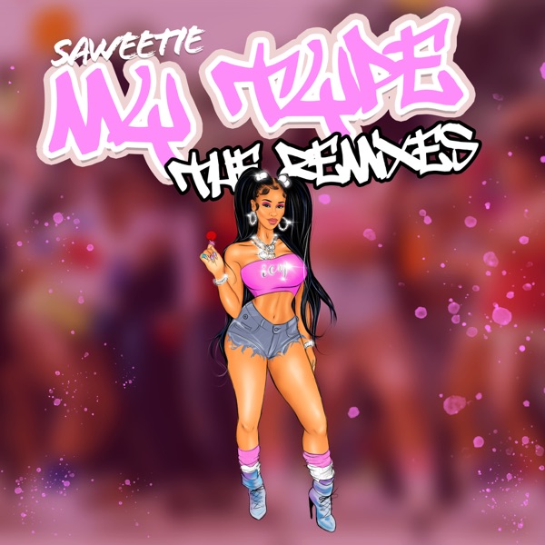 My Type (The Remixes) - EP - Saweetie