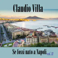 Se fossi nato a Napoli, Vol. II - Claudio Villa