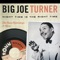 Shake, Rattle and Roll - Big Joe Turner lyrics