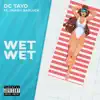 WET WET (feat. Jawny BadLuck) - Single album lyrics, reviews, download