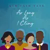 Stream & download As Long as I Cling - Single