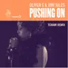 Pushing On (Tchami Remix) - Single album lyrics, reviews, download