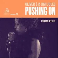 Pushing On (Tchami Remix) Song Lyrics