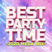 BEST PARTY TIME -2020 MEGA MIX- mixed by DJ ma-mi (DJ MIX) artwork