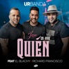 Quién (feat. El Blachy & Richard Francisco) [En Vivo] - Single