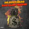 Bag Klan Trippin' - Single album lyrics, reviews, download