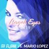 Angel Eyes (2K19) [DJ R. Gee vs. Mario Lopez] [Remixes]