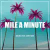 Stream & download Mile a Minute (feat. Saint Rock) - Single