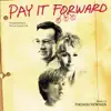 Pay It Forward (Original Motion Picture Soundtrack) album lyrics, reviews, download
