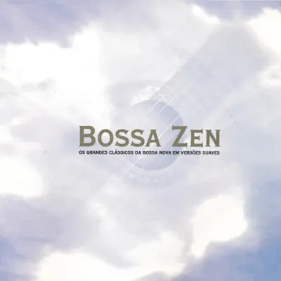 Bossa Zen - Roberto Menescal