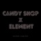 Candy Shop X Element (Remix) artwork