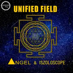Unified Field - EP by Angel & Iszoloscope album reviews, ratings, credits