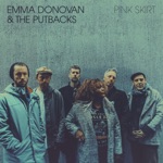 Emma Donovan & The Putbacks - Pink Skirt