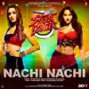 Stream & download Nachi Nachi (From "Street Dancer 3D") - Single
