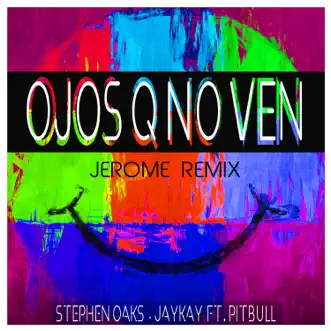 Ojos Q No Ven (feat. Pitbull) [Jerome Extended Remix] by Stephen Oaks & Jaykay song reviws