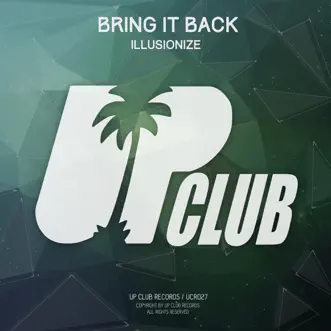 Bring It Back by Illusionize & VINNE song reviws