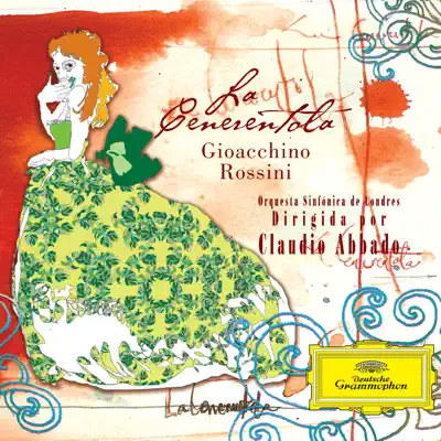 Rossini: La Cenerentola. Ópera Cómica en Dos Actos. - Claudio Abbado Rossini: La Cenerentola. Ópera Cómica en Dos Actos. - Claudio Abbado
