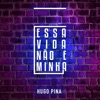 Essa Vida Não É Minha - Single