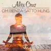 Stream & download Om Benza Satto Hung - Single
