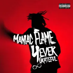 4 Ever Grateful by Maniac Flame album reviews, ratings, credits