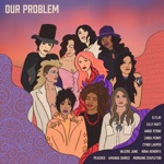 Amanda Shires - Our Problem (feat. Angie Stone, Cyndi Lauper, K.Flay, Lilly Hiatt, Linda Perry, Morgane Stapleton, Nona Hendryx, Peaches & Valerie June)