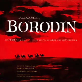 Borodin: Symphony No. 2 & In the Steppes of Central Asia - Tschaikowsky: Romeo and Juliet by Kurt Sanderling & Staatskapelle Dresden album reviews, ratings, credits