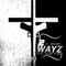 2 Wayz (feat. B-Jay Banks) - D-Cannon lyrics