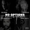 No Options (feat. The Jokerr, June Marx & Solomon Childs) - Single album lyrics, reviews, download