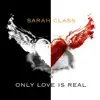 Only Love is Real - Single album lyrics, reviews, download