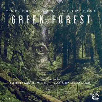 Green Forest 2019 - Single by Max Freegrant & Slow Fish album reviews, ratings, credits