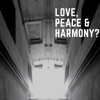 Love, Peace & Harmony? - Single