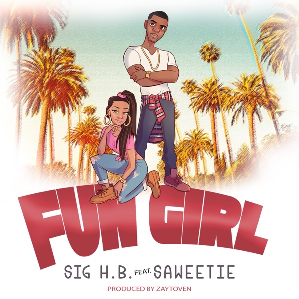 Fun Girl (feat. Saweetie) - Single - Sig H.B. & Zaytoven