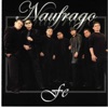 Naufrago - Te Quise Mucho