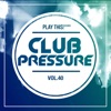 Club Pressure, Vol. 40: The Electro and Clubsound Collection