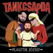 Tankcsapda - Plasztik József