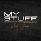 My Stuff (feat. Cary the Dreamer) - Martez Gerard lyrics