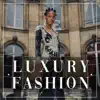 Luxury Fashion album lyrics, reviews, download